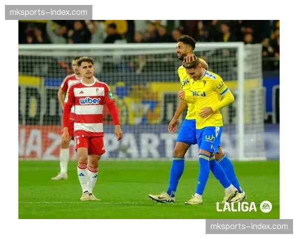 全场战报：加的斯1-0小胜格拉纳达，赢得宝贵保级三分