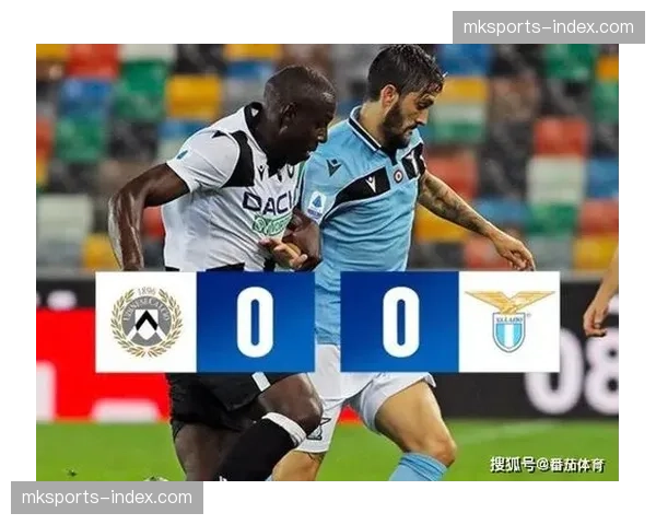 通讯：从两球领先到被追平，乌迪内斯痛失好局复盘